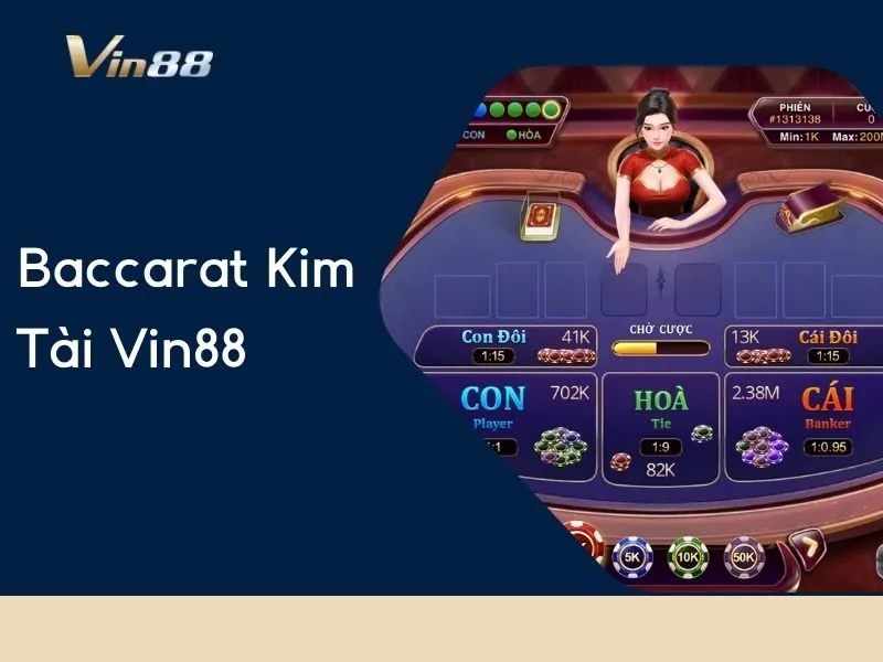 Baccarat Kim Tài Vin88