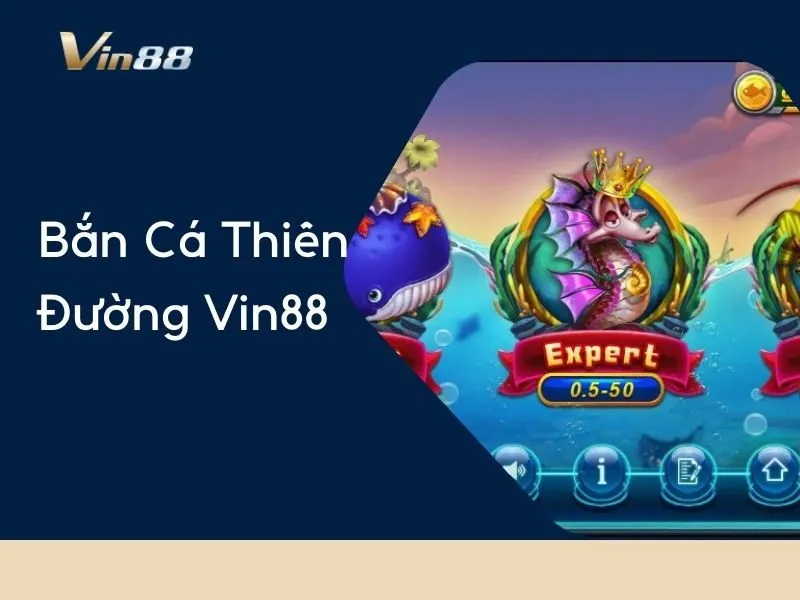 Bắn cá Thiên Đường Vin88