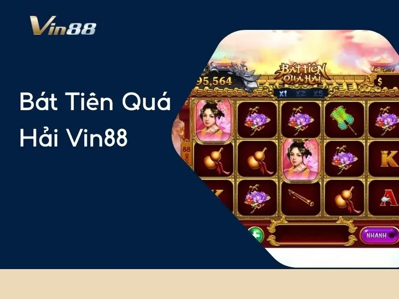 Bát Tiên Quá Hải Vin88