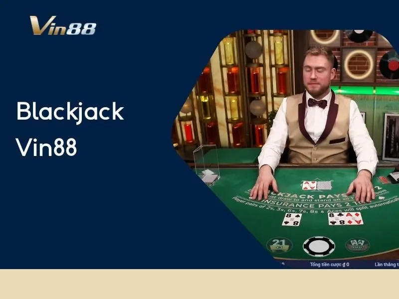 Blackjack Vin88