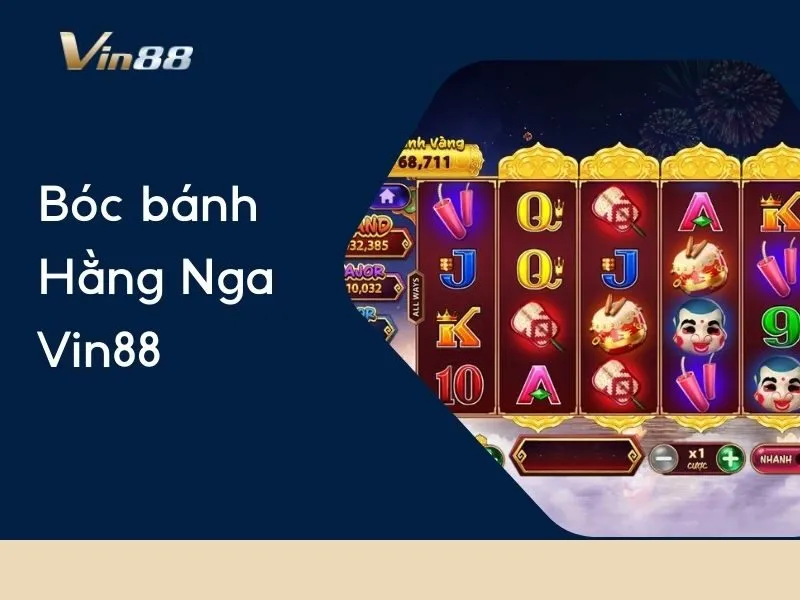 Bóc bánh Hằng Nga Vin88