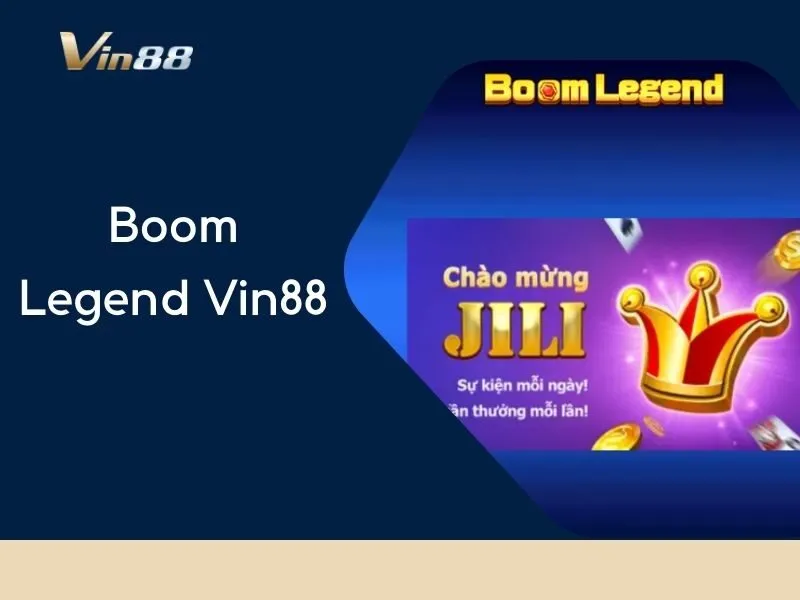 Boom Legend Vin88