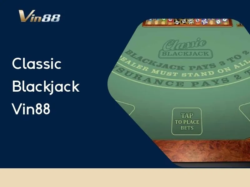 Classic Blackjack Vin88