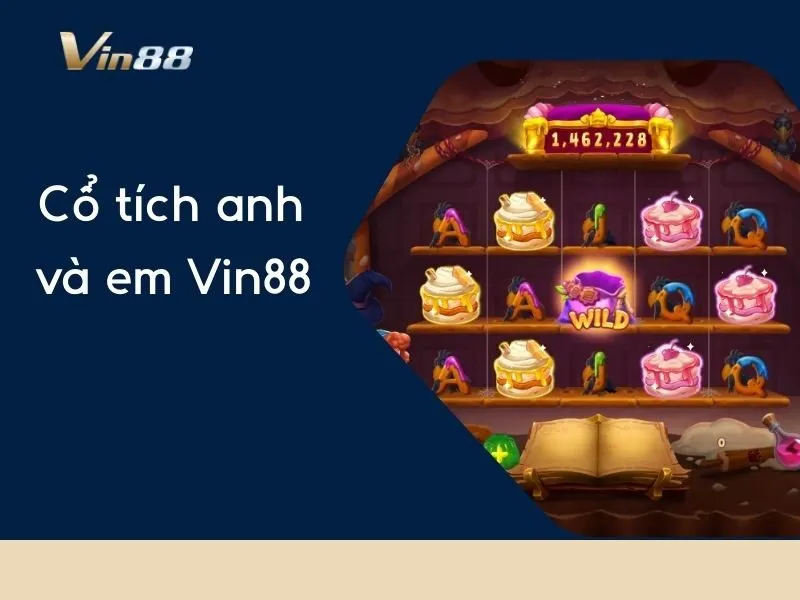 Cổ Tích Anh Và Em Vin88