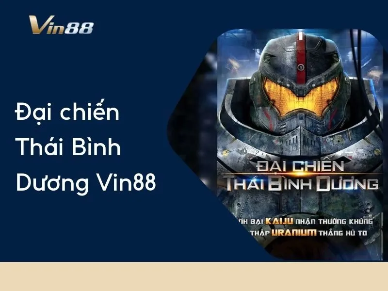 Đại chiến Thái Bình Dương Vin88
