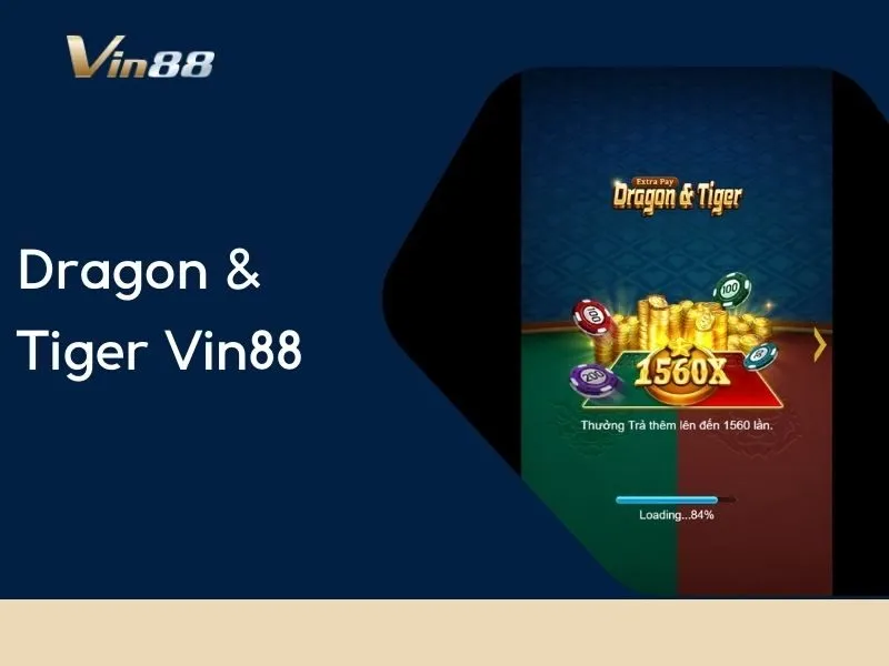 Dragon & Tiger Vin88