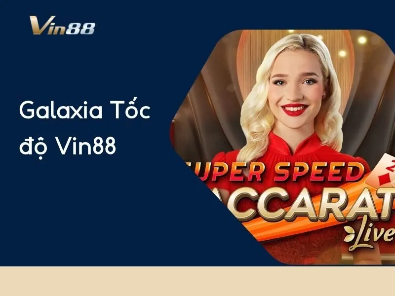 Galaxia Tốc độ Vin88