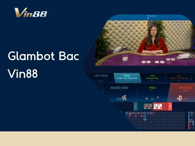 Casino Glambot Bac Vin88