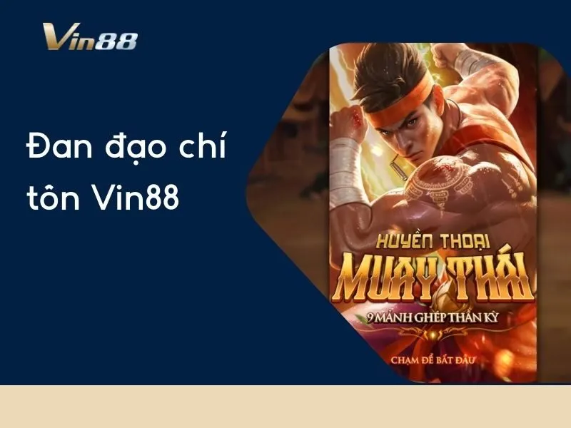 Huyền thoại Muay Thái Vin88
