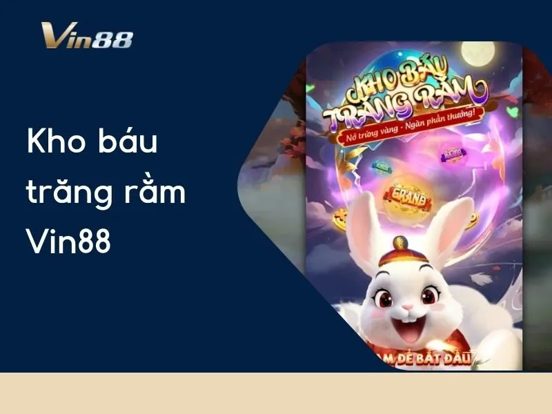 Kho báu trăng rằm Vin88