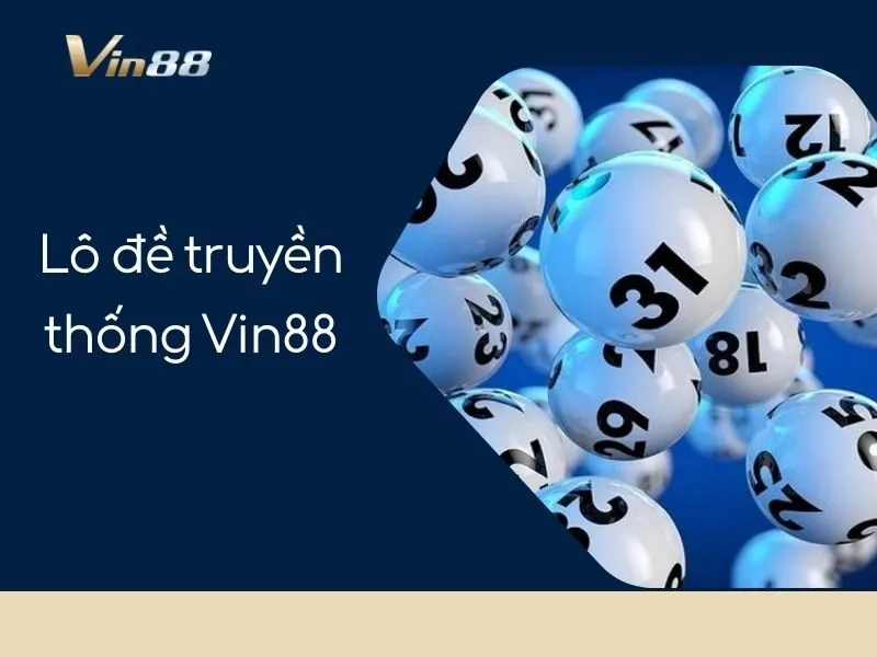 Lô đề truyền thống Vin88