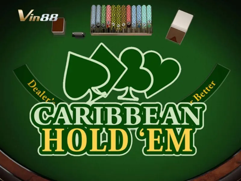 Luật chơi Caribbean Hold'Em được quy định rõ ràng trên Vin88