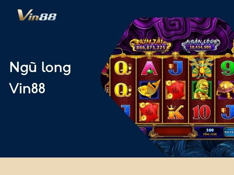 Ngũ Long Vin88