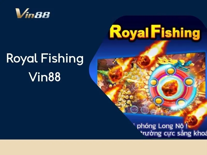 Royal Fishing Vin88