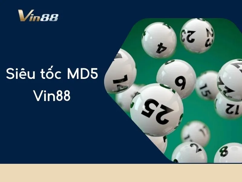 Siêu tốc MD5 Vin88