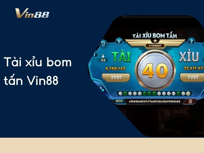Tài Xỉu Bom Tấn Vin88