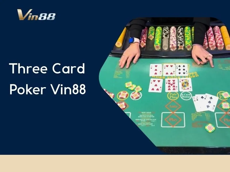 Three Card Poker Vin88