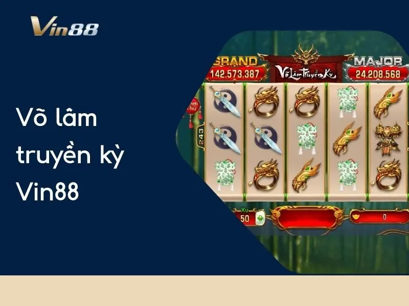 Võ lâm truyền kỳ Vin88